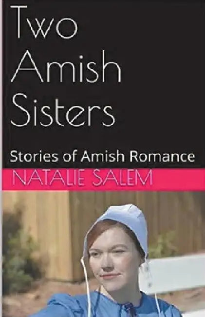 Two Amish Sisters by Natalie Salem