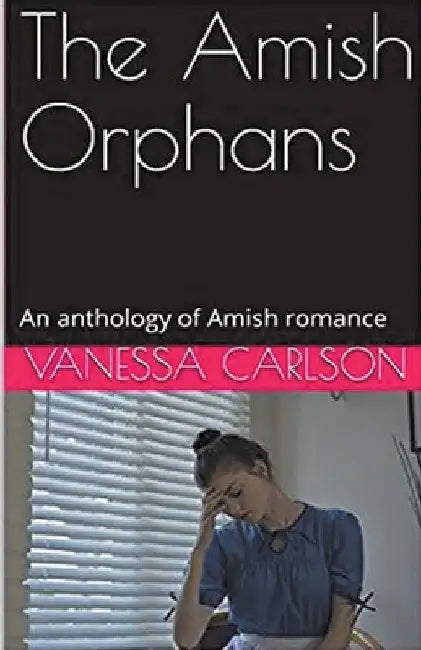 The Amish Orphans by Vanessa Carlson