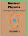 Nuclear Physics: Unlocking the Power Within the Atom by Sreekumar, V. T.