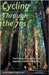 Cycling Through the 70s - The Transcontinental Trip that Inspired a Lifetime of Bicycling by Hartman, Lynn Natal