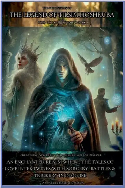 The Legend of Tilsim Hoshruba by Haala Humayun