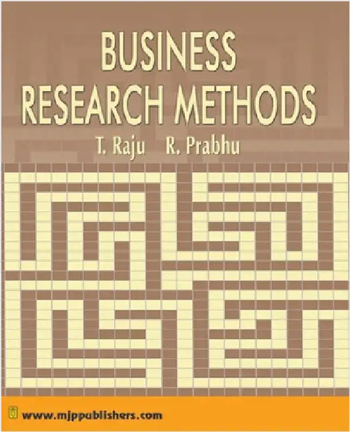 Business Research Methods by Raju, T.