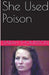 She Used Poison by Sarah Thompson