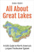 All About Great Lakes: A Kid's Guide to North America's Largest Freshwater System by Rukh, Shah