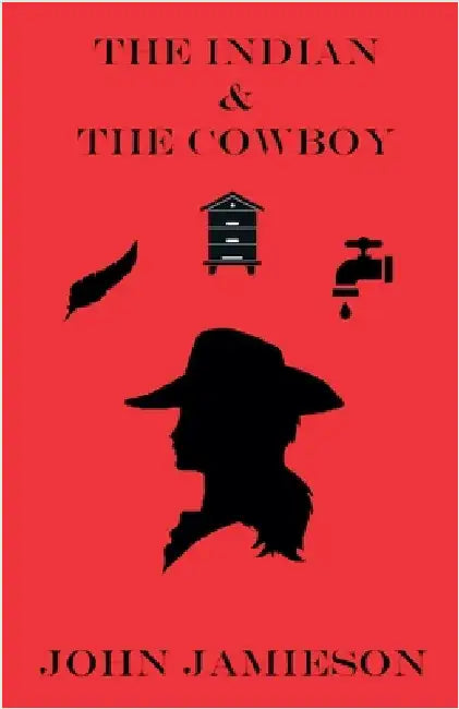The Indian and The Cowboy by John Jamieson