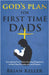 God's Plan For First Time Dads: Everything From Understanding Pregnancy to New Dad Devotionals and Prayers by Brian Keller