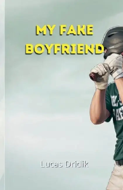My Fake Boyfriend by Lucas Dridik