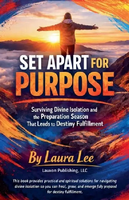 Set Apart for Purpose by Laura Lee