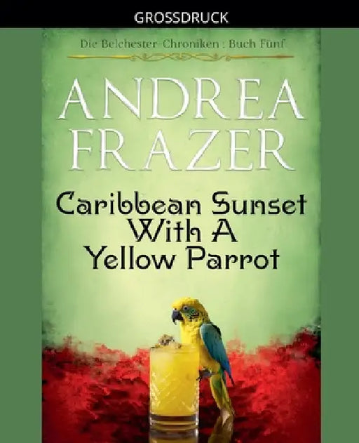 Caribbean Sunset with a Yellow Parrot by Andrea Frazer