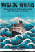 Navigating the Waters: An Exploration of International Law and the Laws of the Sea by Thirdy Ventenilla
