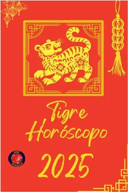 Tigre Horóscopo 2025 by Alina Rubi