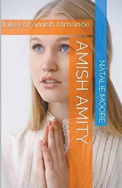Amish Amity by Natalie Moore