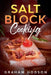 Salt Block Cooking by Graham Hodson