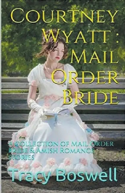 Courtney Wyatt: Mail Order Bride by Tracy Boswell