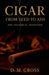 Cigar: From Seed to Ash - The Technical Tradition by D. M. Gross