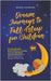 Dream Journeys to Fall Asleep for Children the Most Beautiful Bedtime Stories as Fantasy Journeys Fall Asleep Relaxed and Secure to Start the Day Full by Maria Neumann