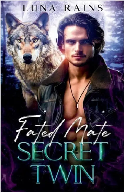 Fated Mate Secret Twin by Luna Rains