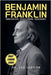 Benjamin Franklin: Innovator, Statesman, Visionary by Leo Lexicon
