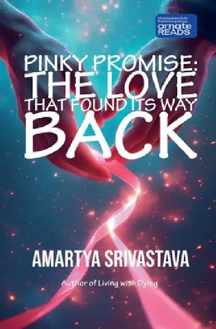 Pinky Promise: The Love That Found Its Way Back by Amartya Srivastava