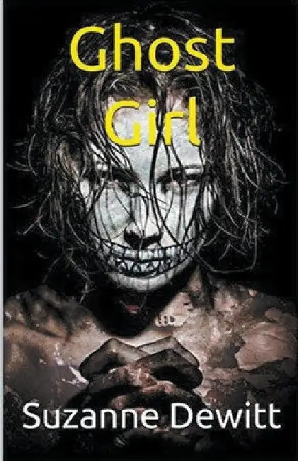 Ghost Girl by Suzanne DeWitt