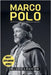 Marco Polo: Intrepid Explorer who Bridged East and West by Lexicon, Leo