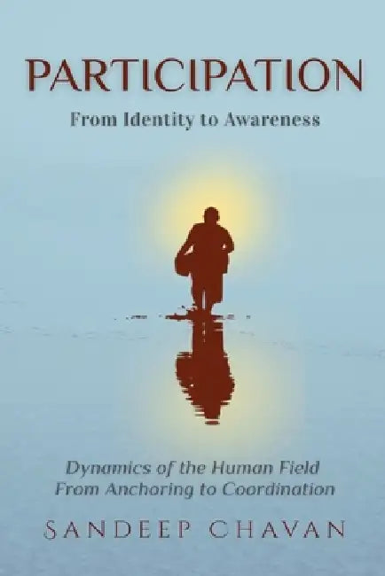 Participation - From Identity to Awareness by Sandeep Chavan