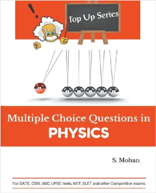 Multiple Choice Questions in Physics by S. Mohan