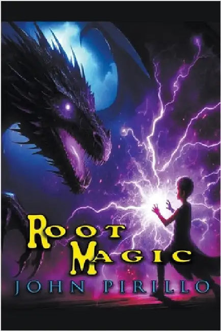 Root Magic by Pirillo, John