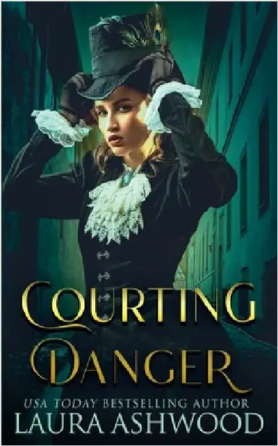Courting Danger by Laura Ashwood