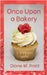Once Upon a Bakery by Pratt, Diane M.
