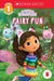 Gabby's Dollhouse: Fairy Fun (Scholastic Reader, Level 1) by Scholastic