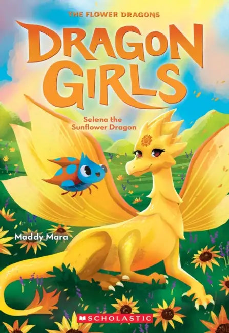Selena the Sunflower (Dragon Girls #19) by Maddy Mara