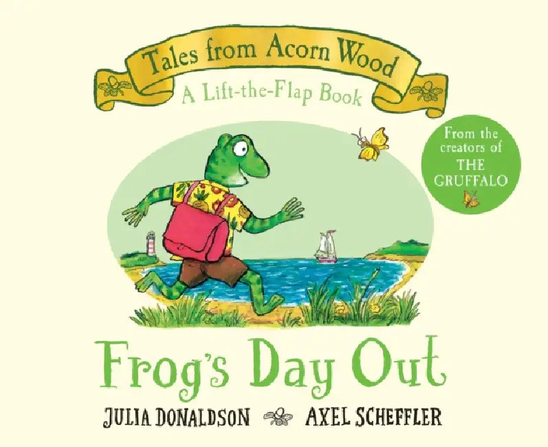 Frog's Day Out (a Lift-The-Flap Book) (Tales from Acorn Wood) by Julia Donaldson, Axel Scheffler