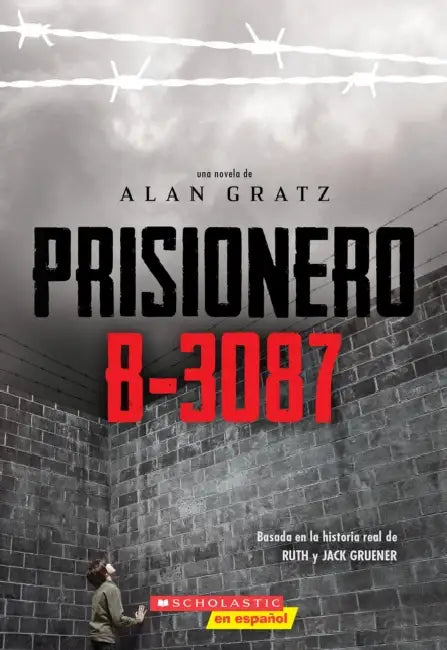Prisionero B-3087 (Prisoner B-3087) by Alan Gratz, Ruth Gruener, Jack Gruener