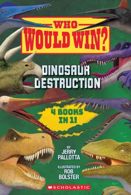 Who Would Win?: Dinosaur Destruction by Jerry Pallotta, Rob Bolster