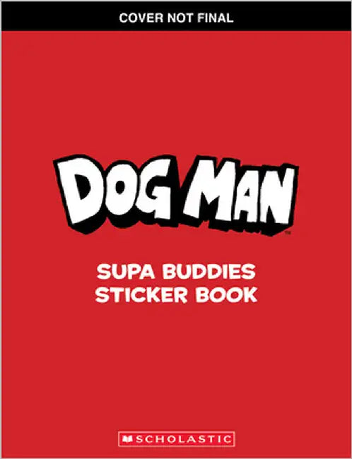 Dog Man: Official Supa Buddies Sticker Book by Scholastic