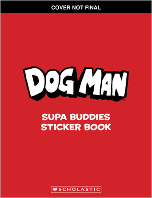 Dog Man: Official Supa Buddies Sticker Book by Scholastic
