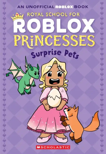 Surprise Pets (Royal School for Roblox Princesses #1) by Scholastic