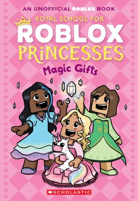 The Royal School for Roblox Princesses #2: Magic Gifts by Scholastic