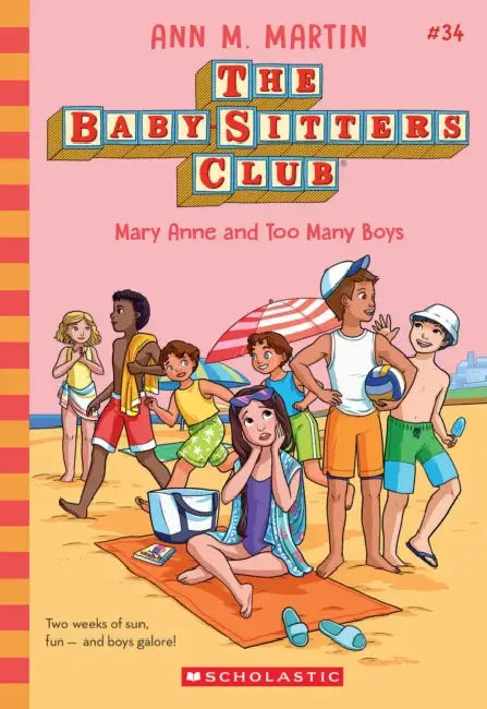 Mary Anne and Too Many Boys (the Baby-Sitters Club #34): Volume 34 by Ann M. Martin