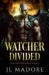 Watcher Divided by Jl Madore