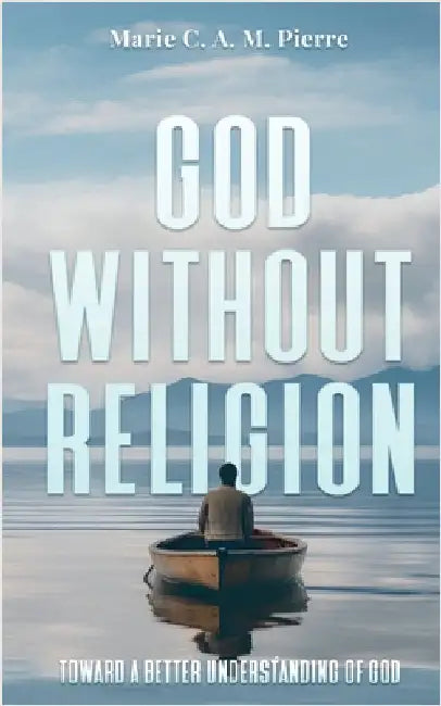 God Without Religion by J. Pitterson