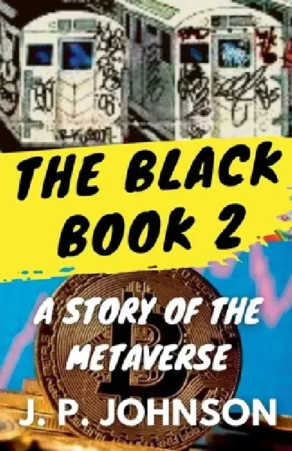 The Black Book 2. A Story of the Metaverse by J. P. Johnson
