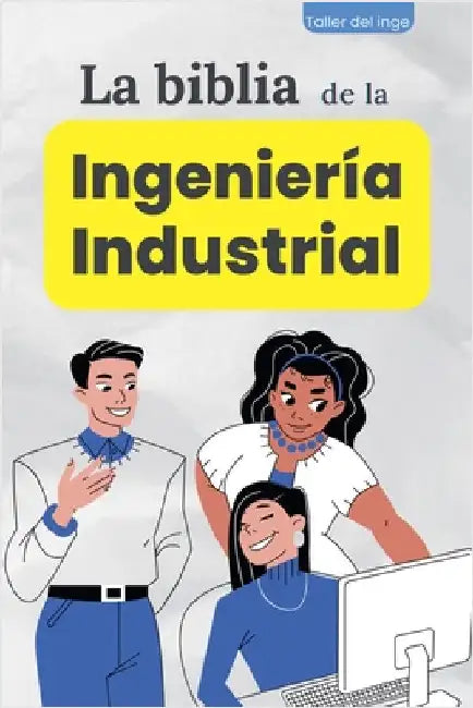 La biblia de la Ingeniería Industrial by I. Laisequilla