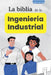 La biblia de la Ingeniería Industrial by I. Laisequilla