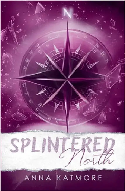 Splintered North by Anna Katmore