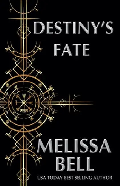 Destiny's Fate by Melissa Bell