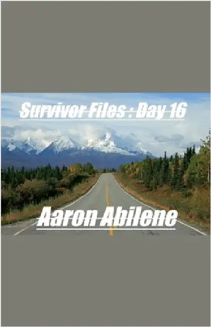 Survivor Files: Day 16 by Aaron Abilene