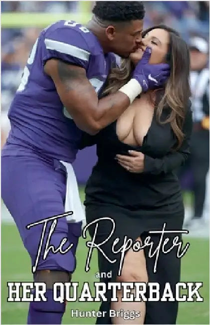 The Reporter and her Quarterback by Hunter Briggs