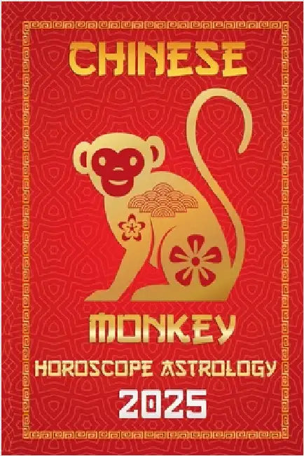 Monkey Chinese Horoscope 20025 by Ichinghunfùyou Fengshuisu